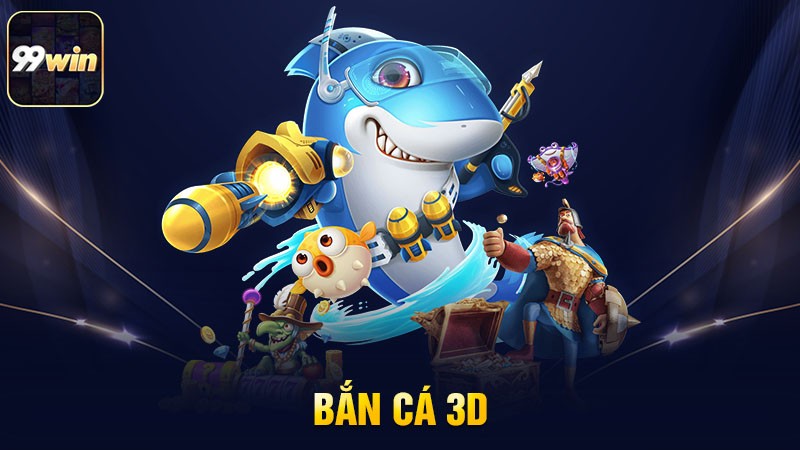 Bắn cá 3D