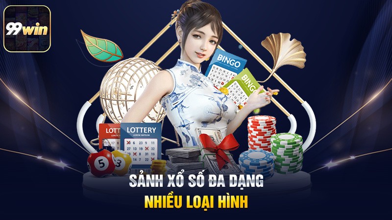 Sảnh xổ số đa dạng nhiều loại hình