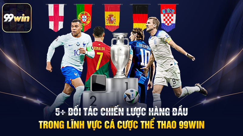 5+ đối tác chiến lược hàng đầu trong lĩnh vực cá cược thể thao 99win 5+ đối tác chiến lược hàng đầu trong lĩnh vực cá cược thể thao 99win